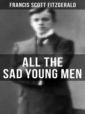 cover image of ALL THE SAD YOUNG MEN
